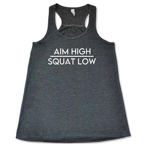 Aim High Squat Low Shirt